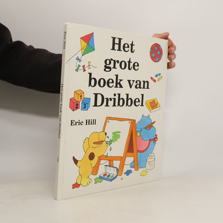 Eric Hill Het grote boek van Dribbel