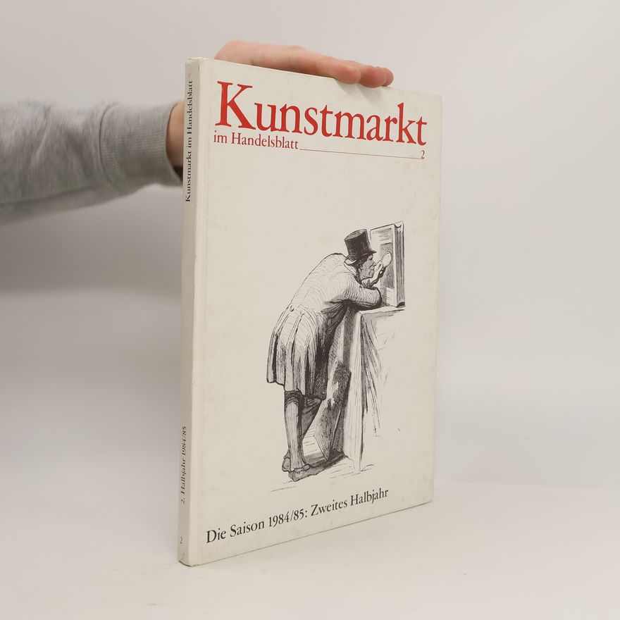 Autorenkollektiv Kunstmarkt im Handelsblatt. Die Saison 1984/85 Erstes Halbjahr