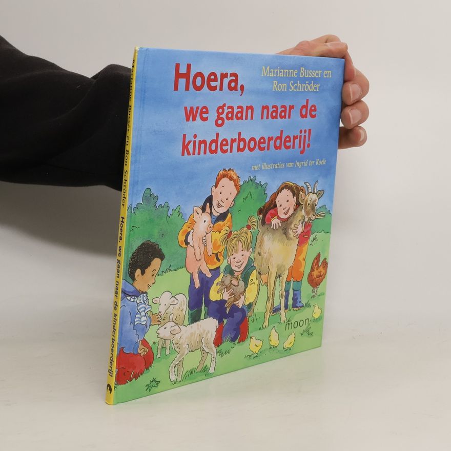 Marianne Busser Hoera, we gaan naar de kinderboerderij!