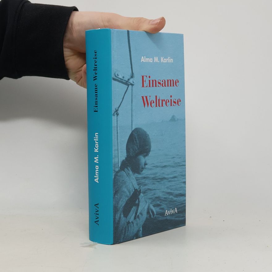 Alma Karlin Einsame Weltreise