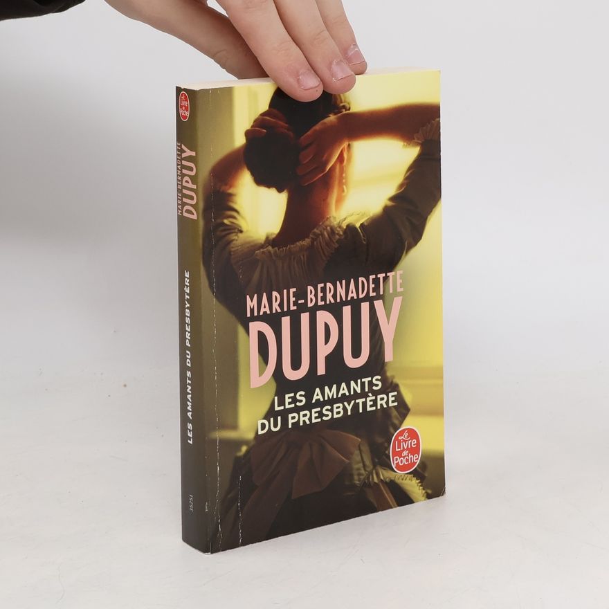 Marie-Bernadette Dupuy Les Amants du Presbytère