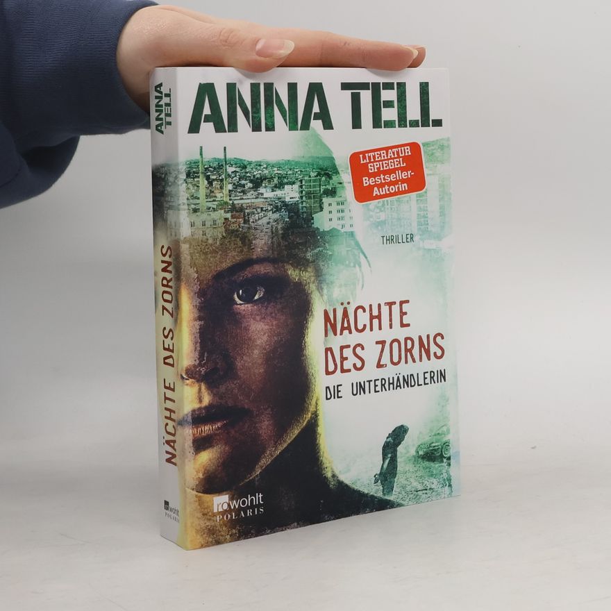 Anna Tell Nächte des Zorns - die Unterhändlerin