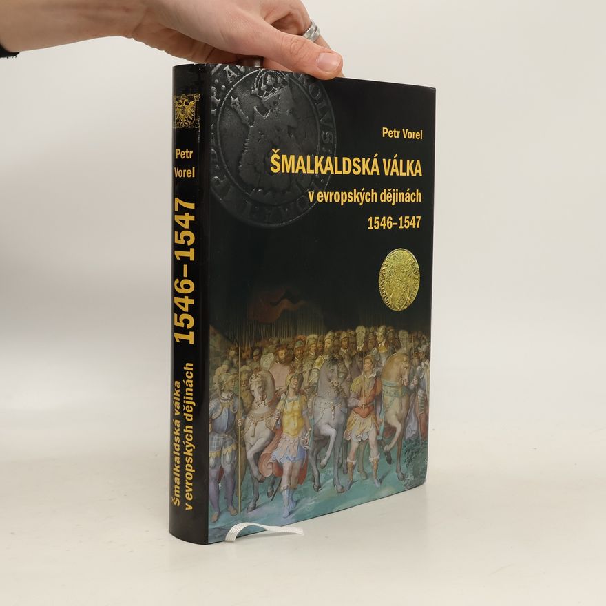 Lenka Šavrdová Šmalkaldská válka v evropských dějinách (1546-1547)