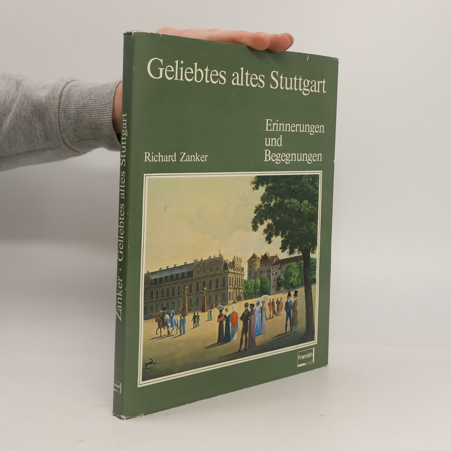 Richard Zanker Geliebtes altes Stuttgart