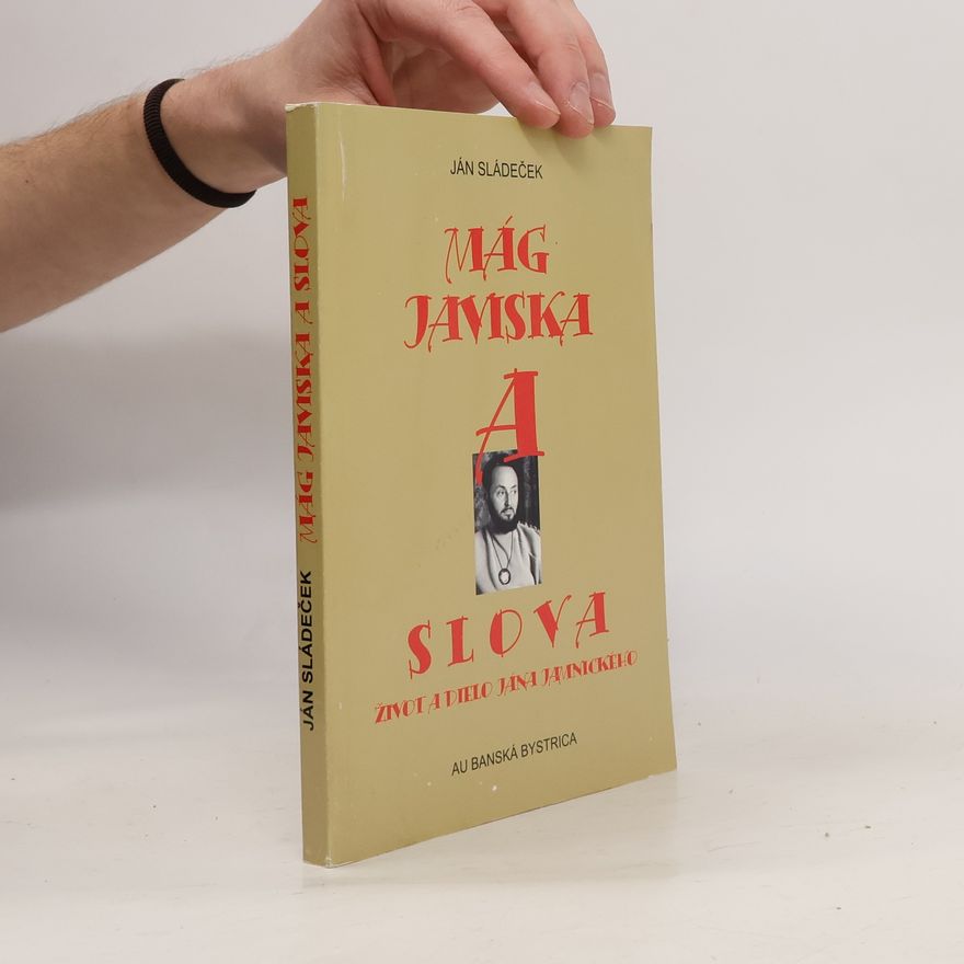 Ján Sládeček Mág javiska a slova. Život a dielo Jána Jamnického