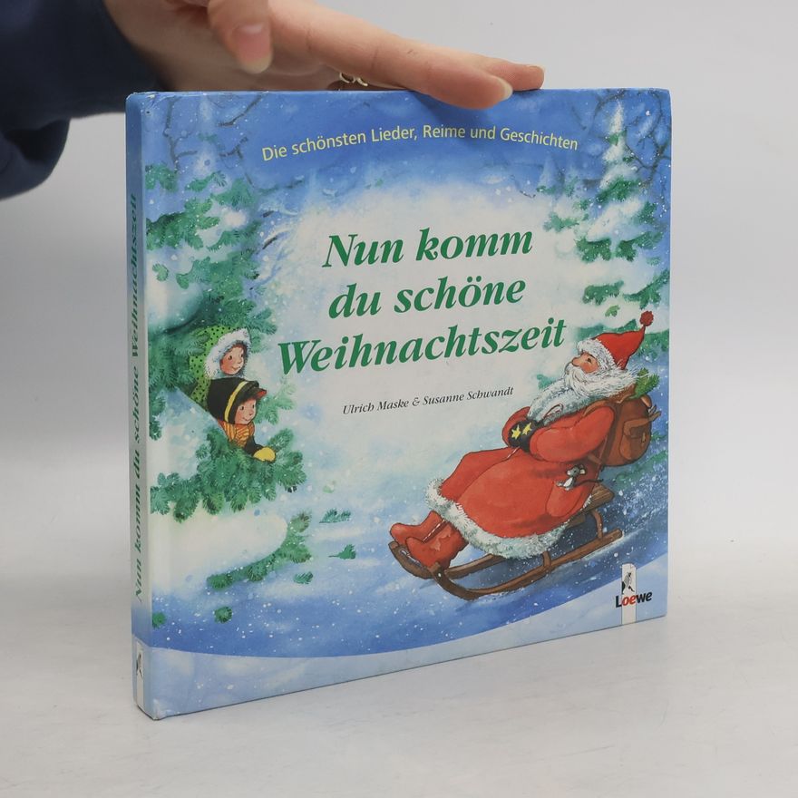 Susanne Schwandt Nun komm, du schöne Weihnachtszeit