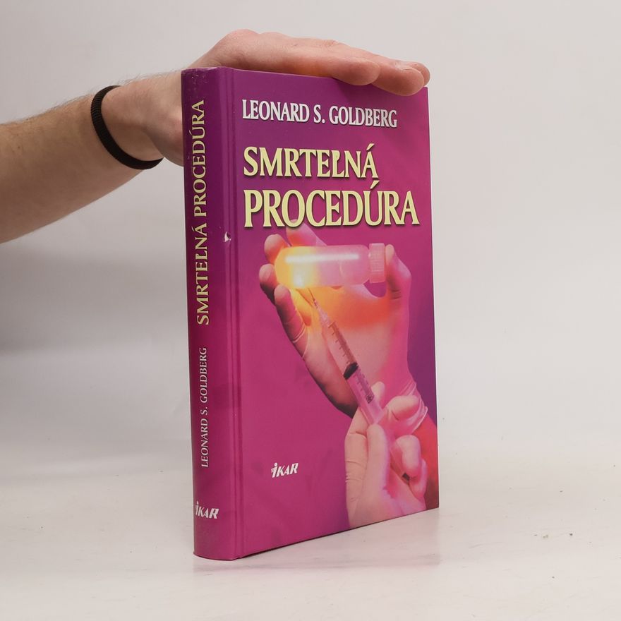 Leonard S. Goldberg Smrteľná procedúra