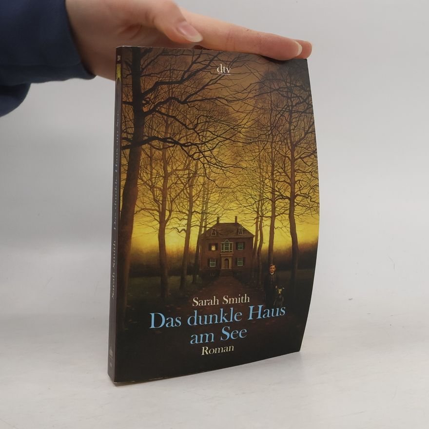Sarah Smith Das dunkle Haus am See