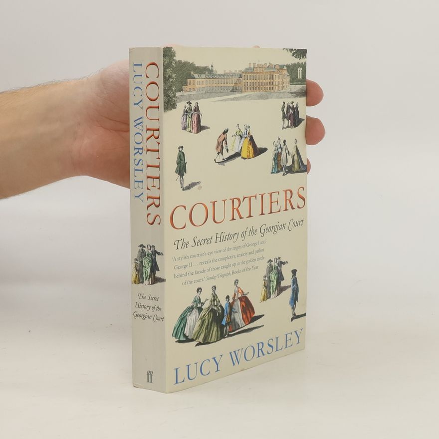 Lucy Worsley Courtiers