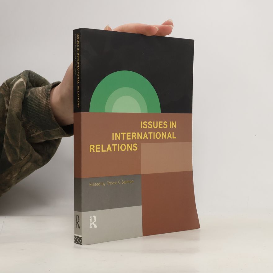 Trevor C. Salmon Issues in International Relations