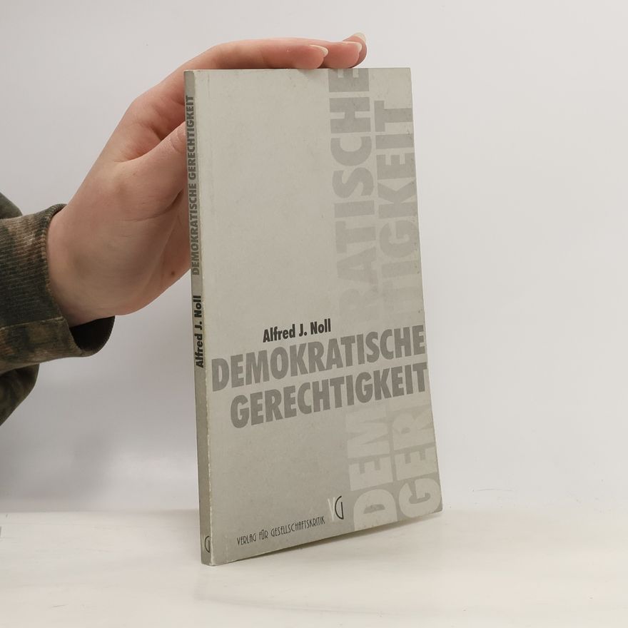 Alfred J. Noll Demokratische Gerechtigkeit