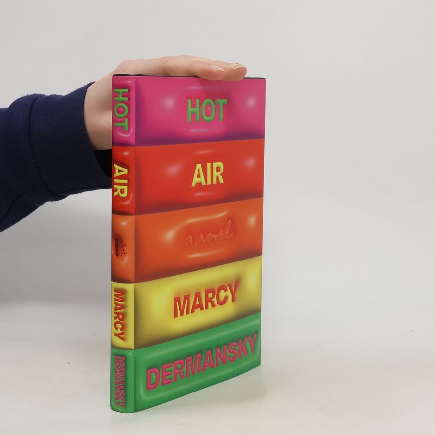 Marcy Dermansky Hot Air