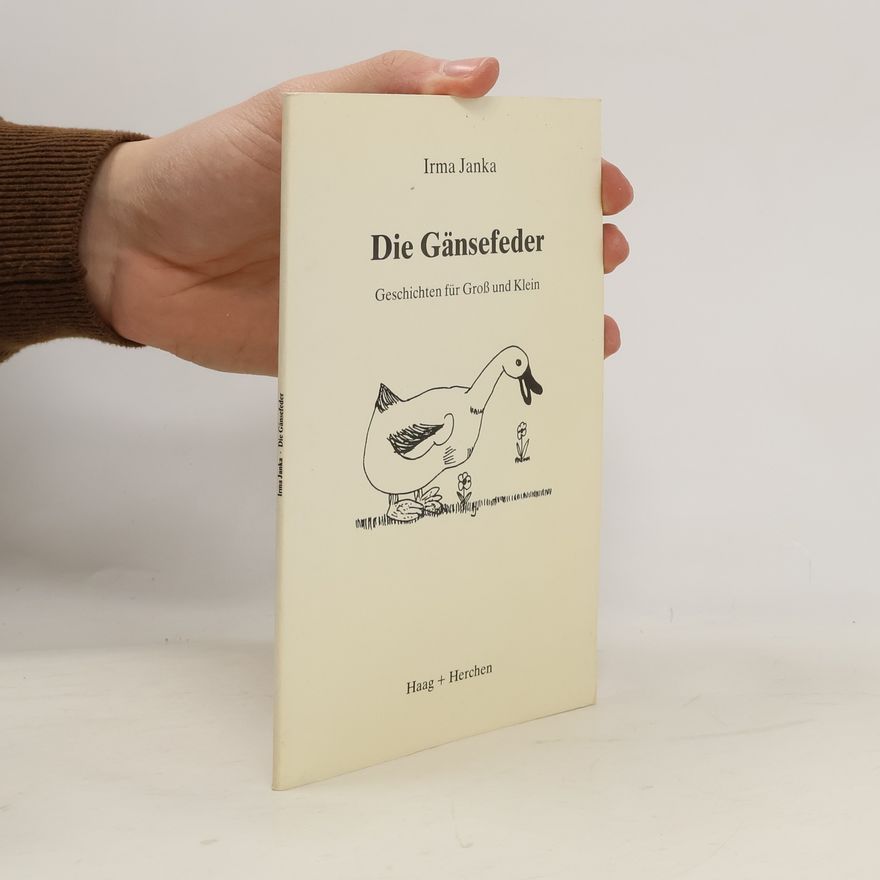 Irma Janka Die Gänsefeder
