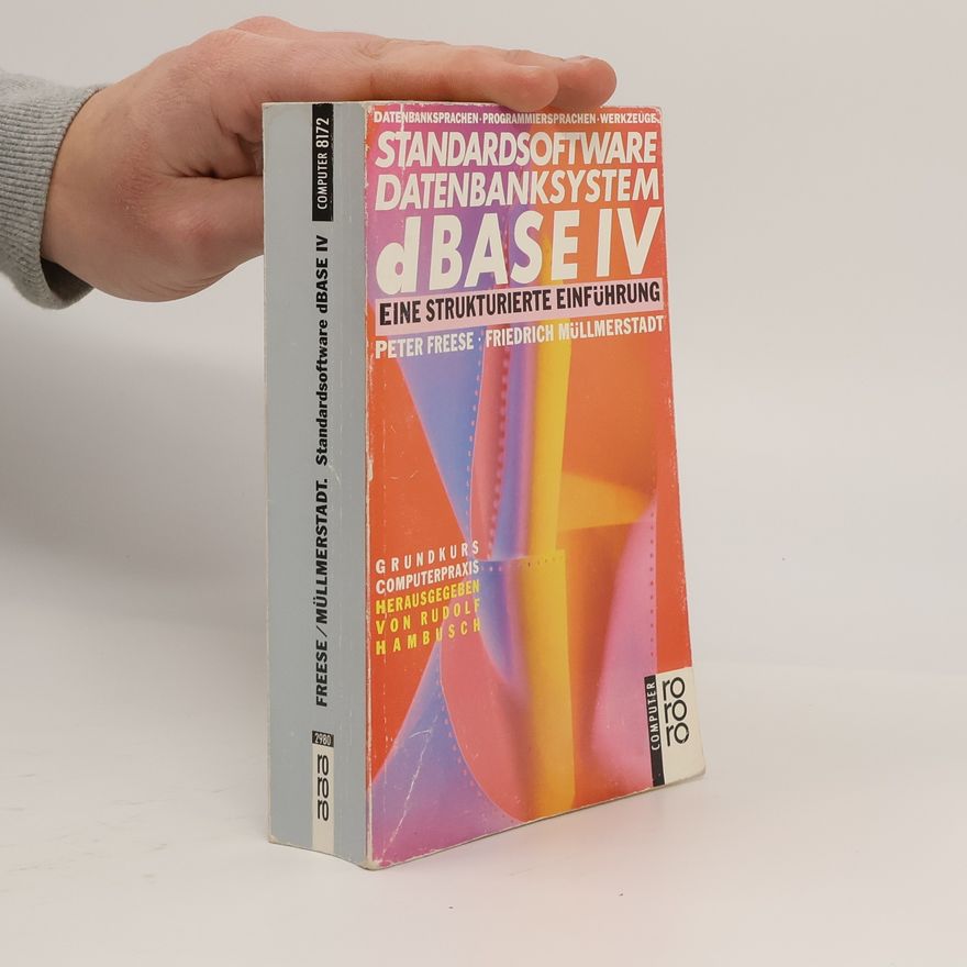 Peter Freese Standardsoftware Datenbanksystem dBASE IV