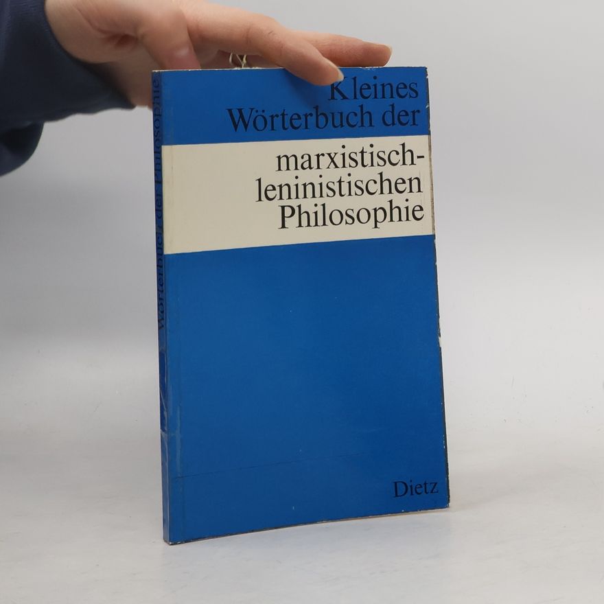 Hans Reinhold Kleines Wörterbuch der marxistisch-leninistischen Philosophie