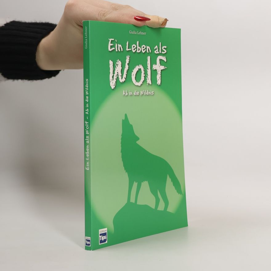 Giulia Lehner Ein Leben als Wolf