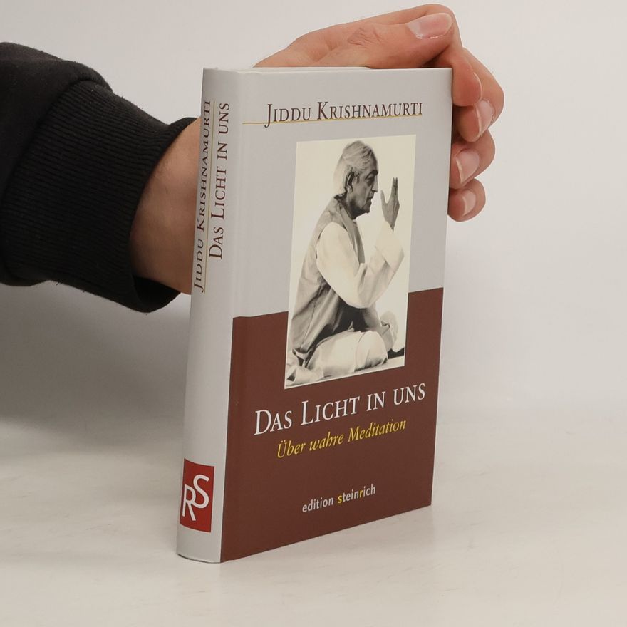 Jiddu Krishnamurti Das Licht in uns