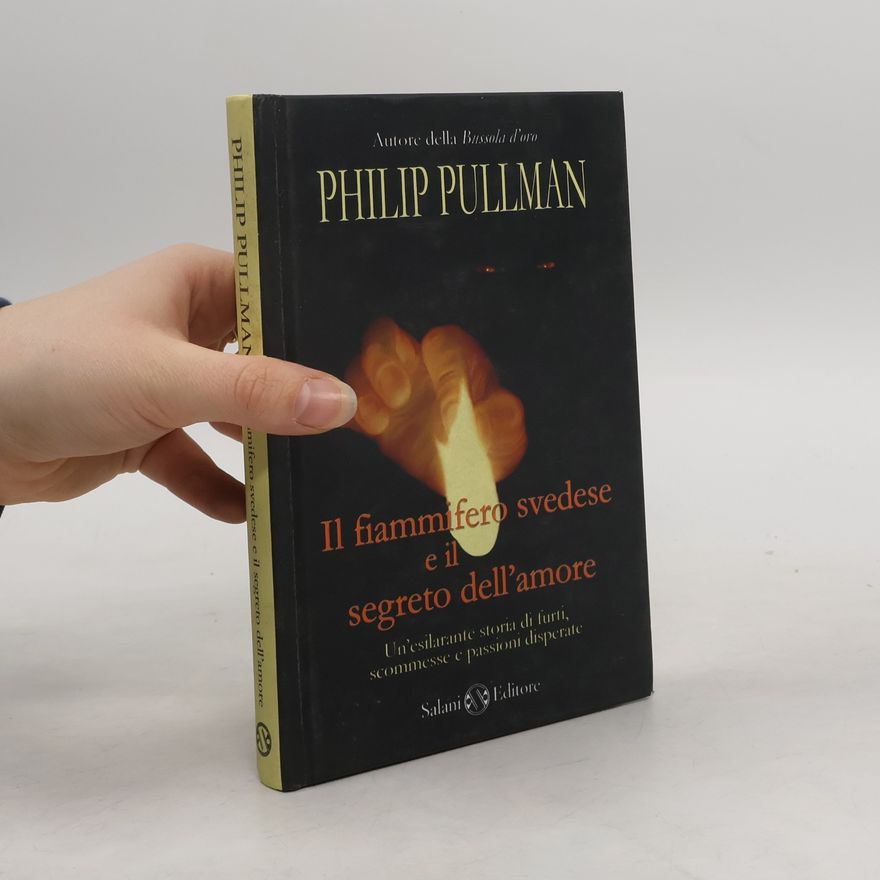 Philip Pullman Il fiammifero svedese e il segreto dell'amore