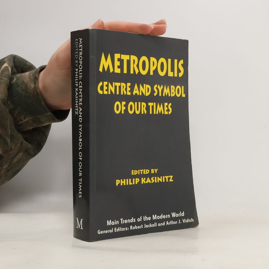 Robert Jackall Main Trends of the Modern World: Metropolis