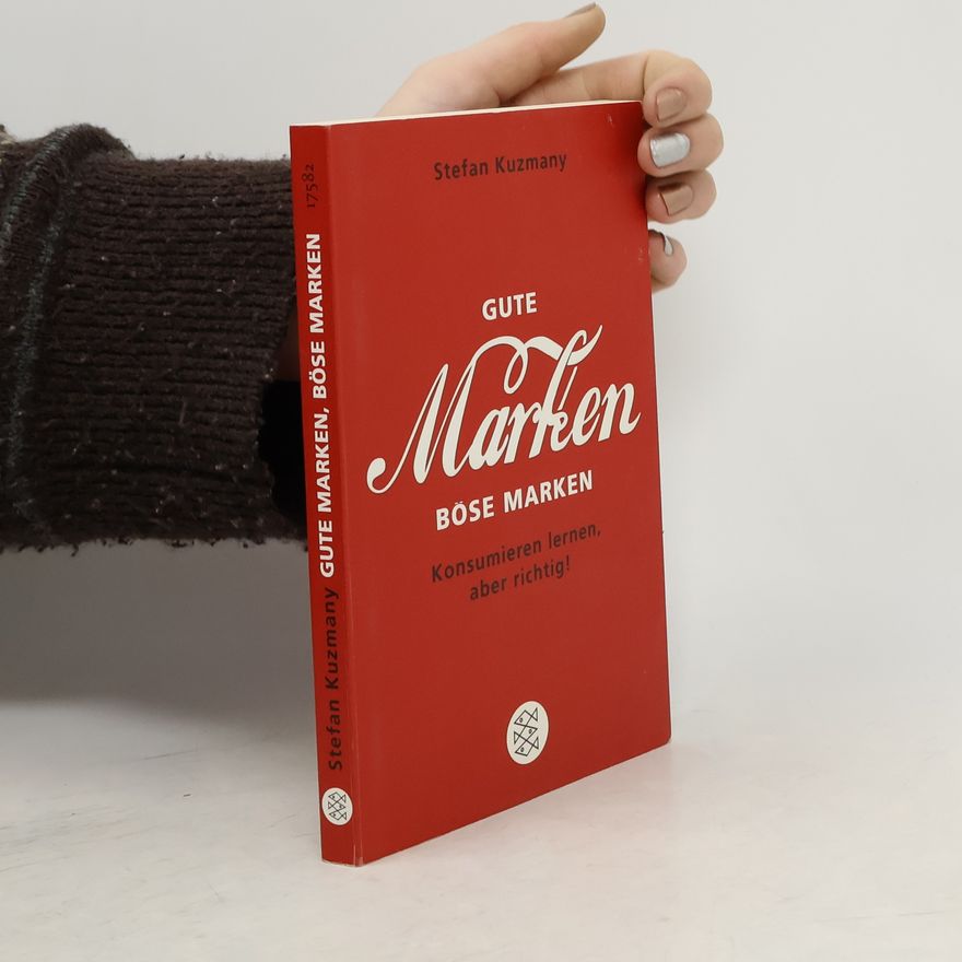 Stefan Kuzmany Gute Marken, böse Marken
