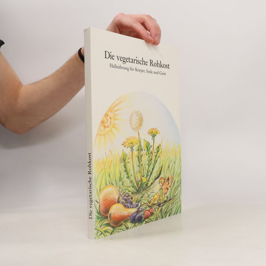 Kolektiv autorů Die vegetarische Rohkost