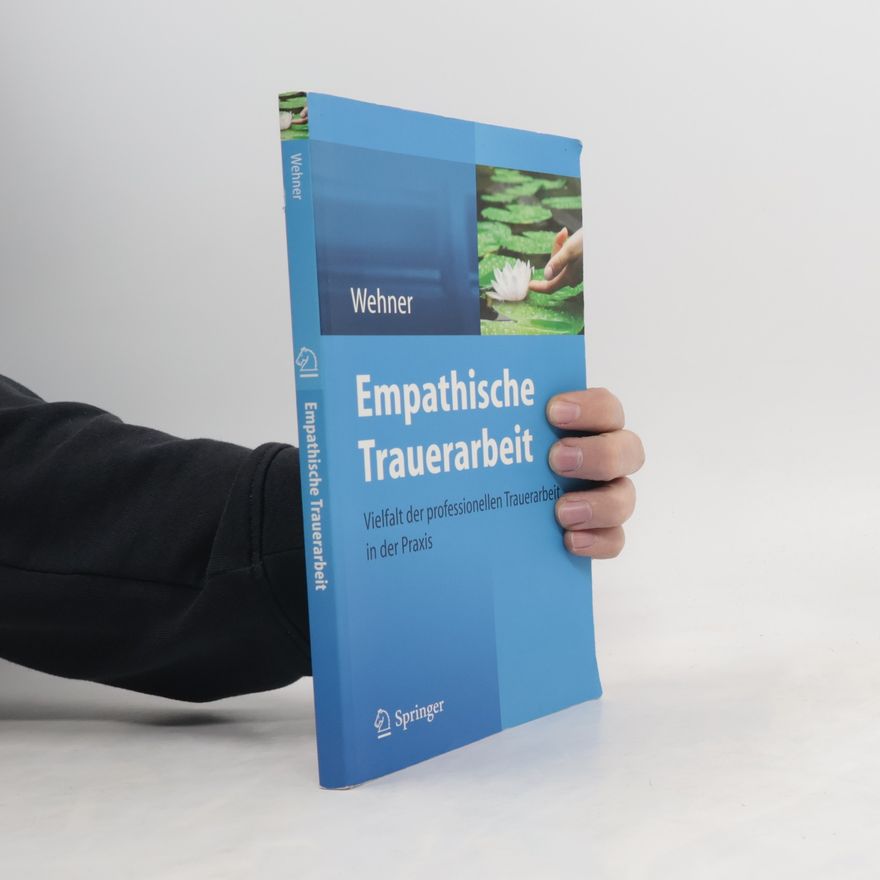 Lore Wehner Empathische Trauerarbeit