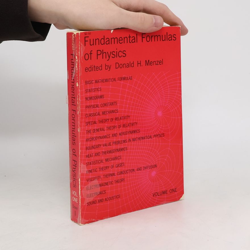 Donald Howard Menzel Fundamental Formulas of Physics. Volume One