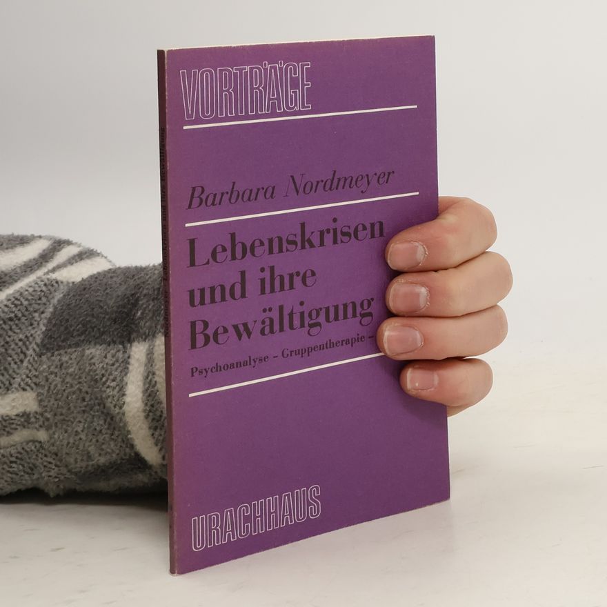 Barbara Nordmeyer Lebenskrisen und ihre Bewältigung