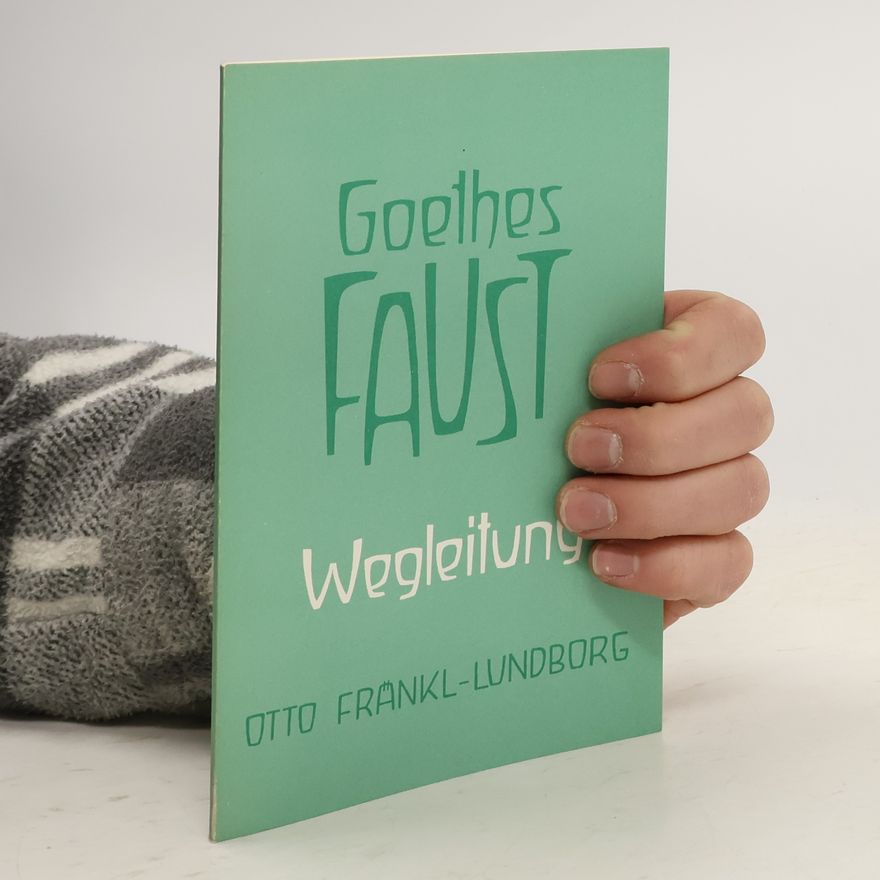 Otto Fränkl-Lundborg Goethes Faust