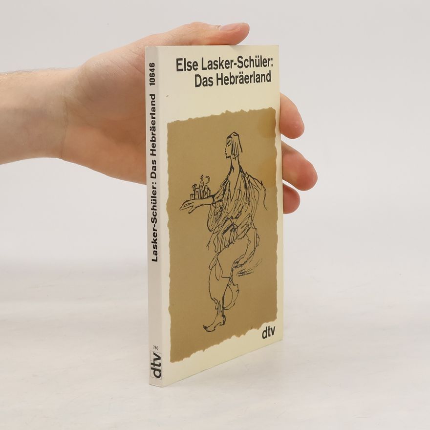Else Lasker-Schüler Das Hebräerland.