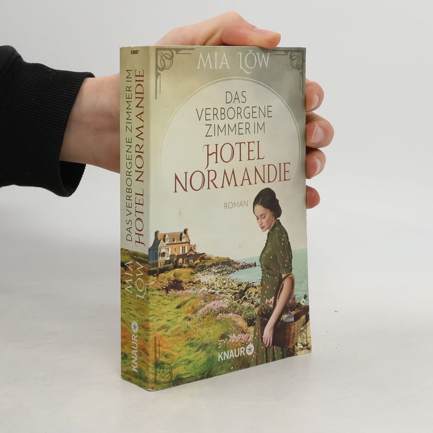 Mia Löw Das verborgene Zimmer im Hotel Normandie