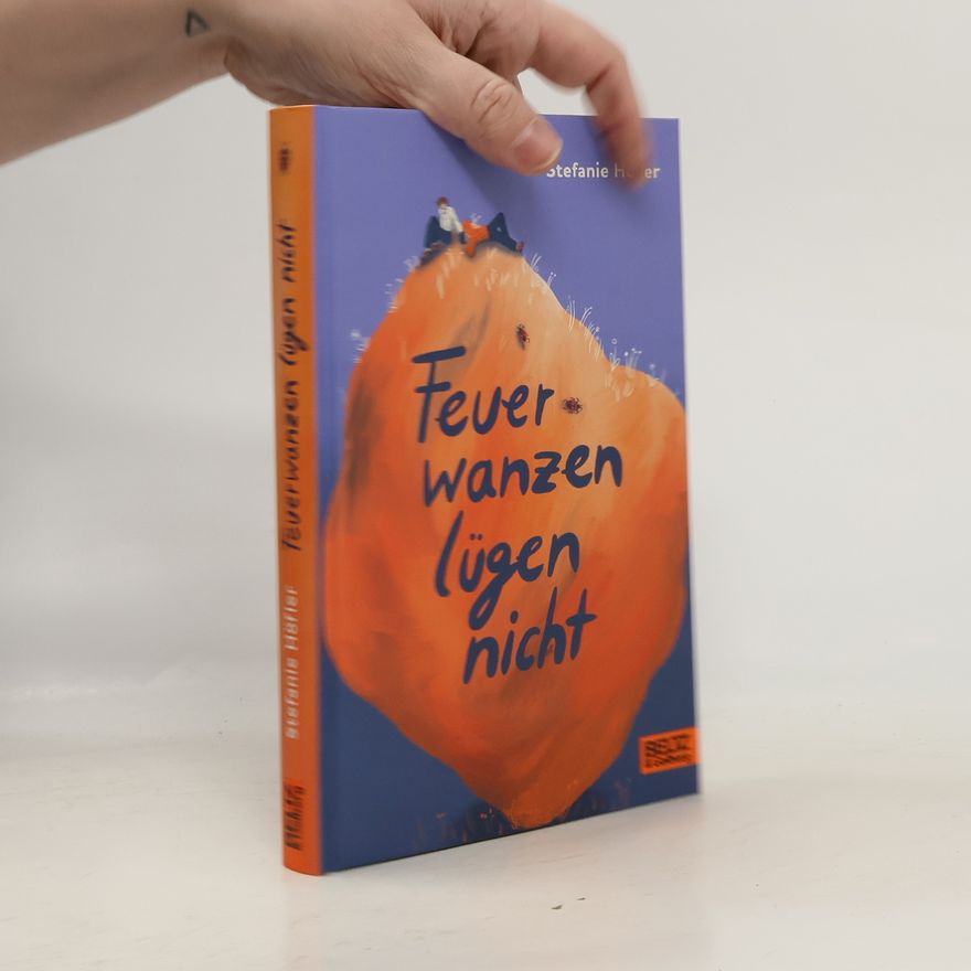 Stefanie Höfler Feurwanzen lügen nicht