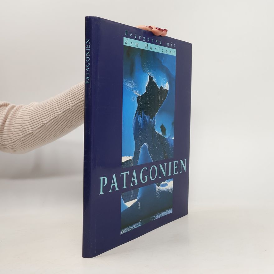 Autorenkollektiv Begegnung mit dem Horizont. Patagonien