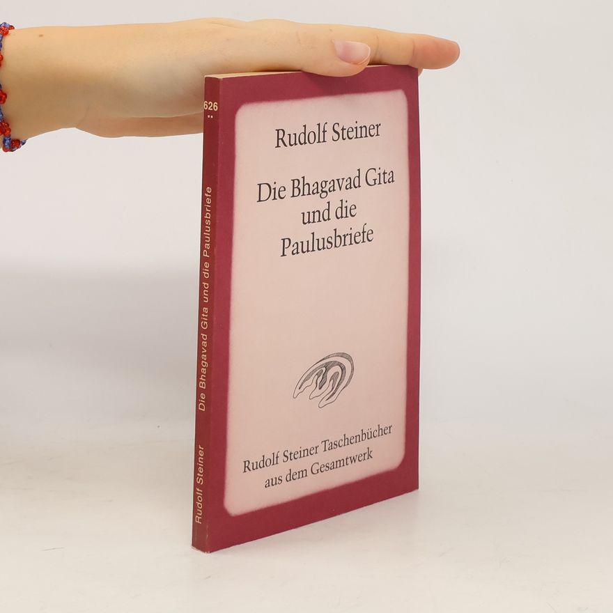 Rudolf Steiner Die Bhagavad-gītā und die Paulusbriefe