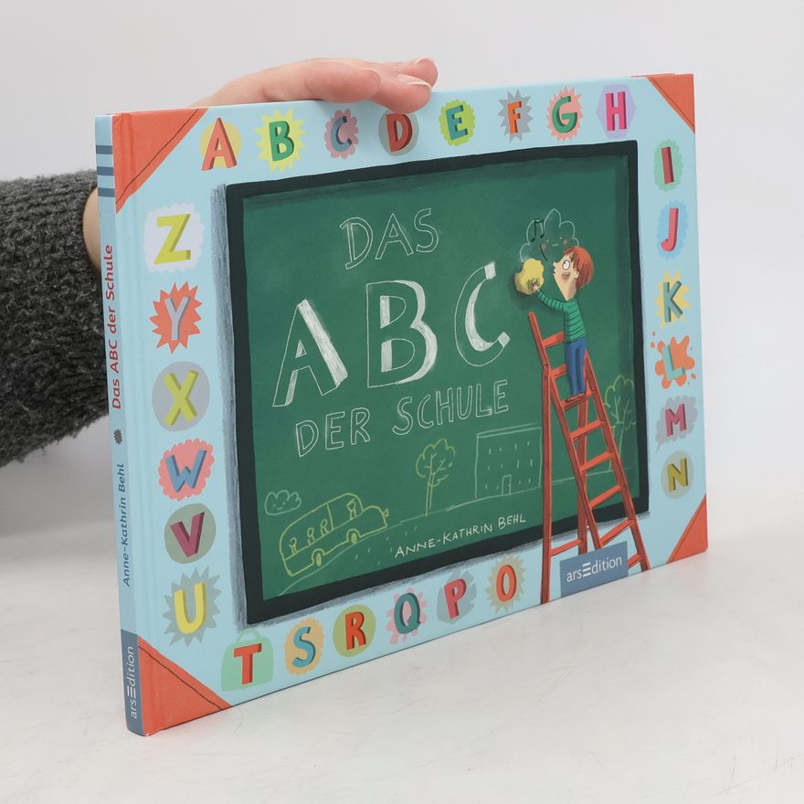 Anne-Kathrin Behl Das ABC der Schule
