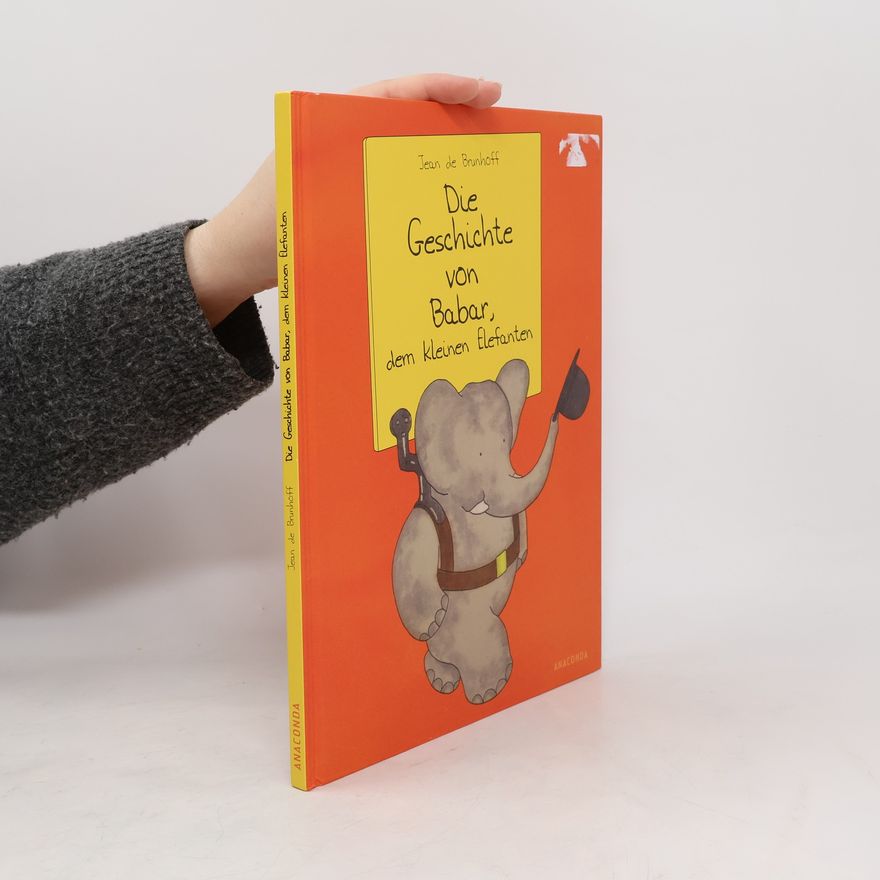 Jean de Brunhoff Die Geschichte von Babar, dem kleinen Elefanten