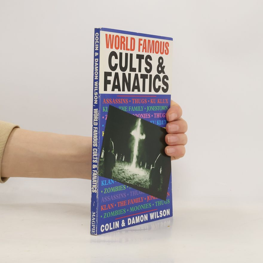 Rowan Wilson World Famous Cults and Fanatics