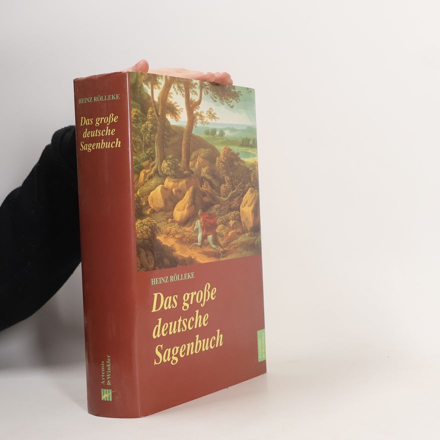 Heinz Rölleke Das grosse deutsche Sagenbuch