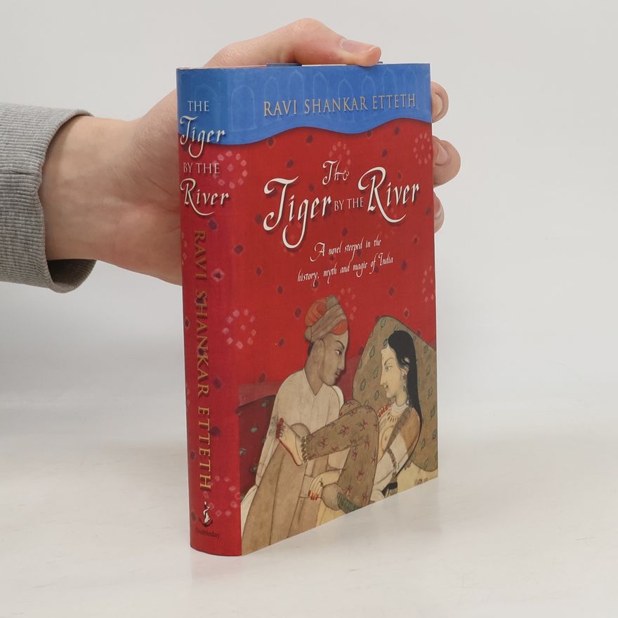Ravi Shankar Etteth The Tiger by the River