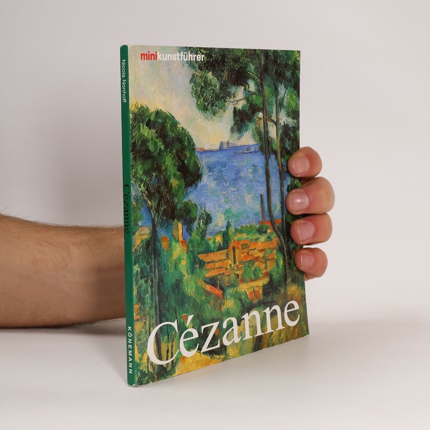 Nicola Nonhoff Paul Cezanne. Leben und Werk