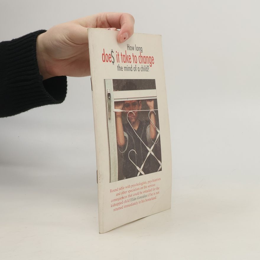 Collectif d'auteurs How Long Does It Take To Change The Mind Of Child?