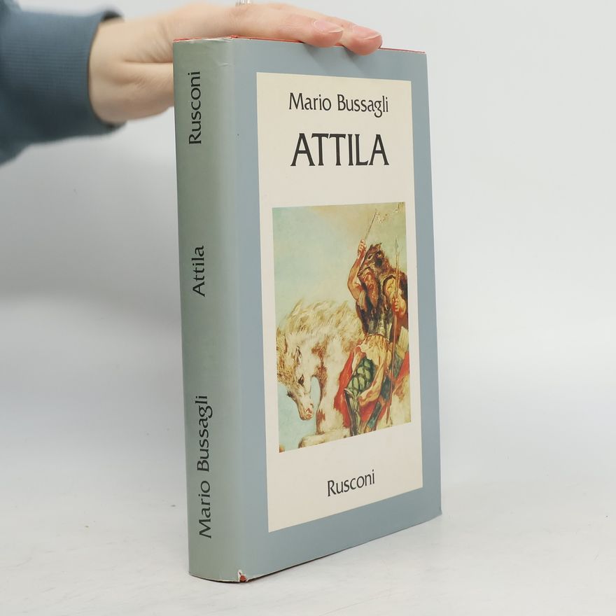 Mario Bussagli Attila