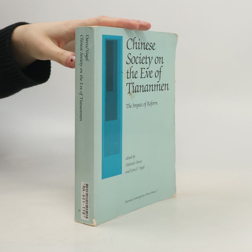 Ezra F. Vogel Harvard Contemporary China Series - 7: Chinese Society on the Eve of Tiananmen