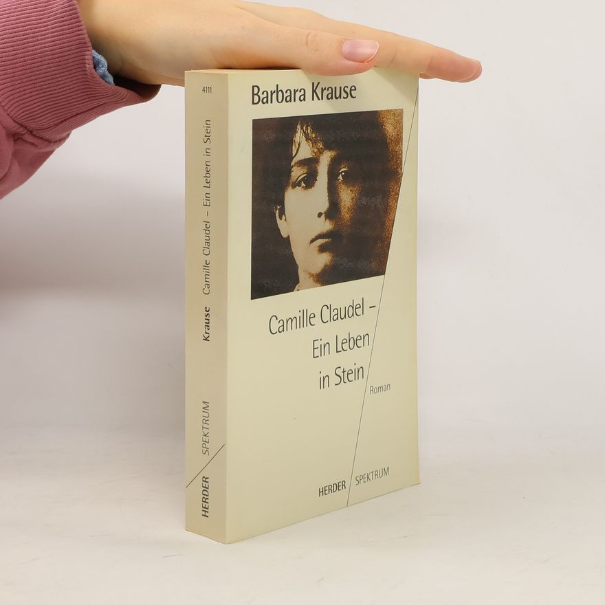 Barbara Krause Camille Claudel