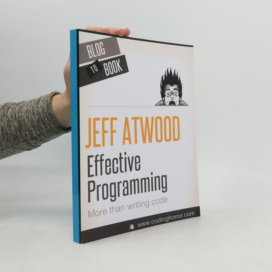Jeff Atwood Effective Programming