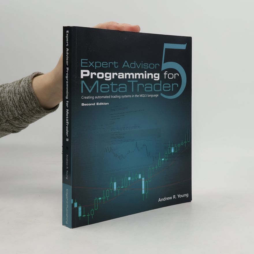 Andrew R. Young Expert Advisor Programming for MetaTrader 5