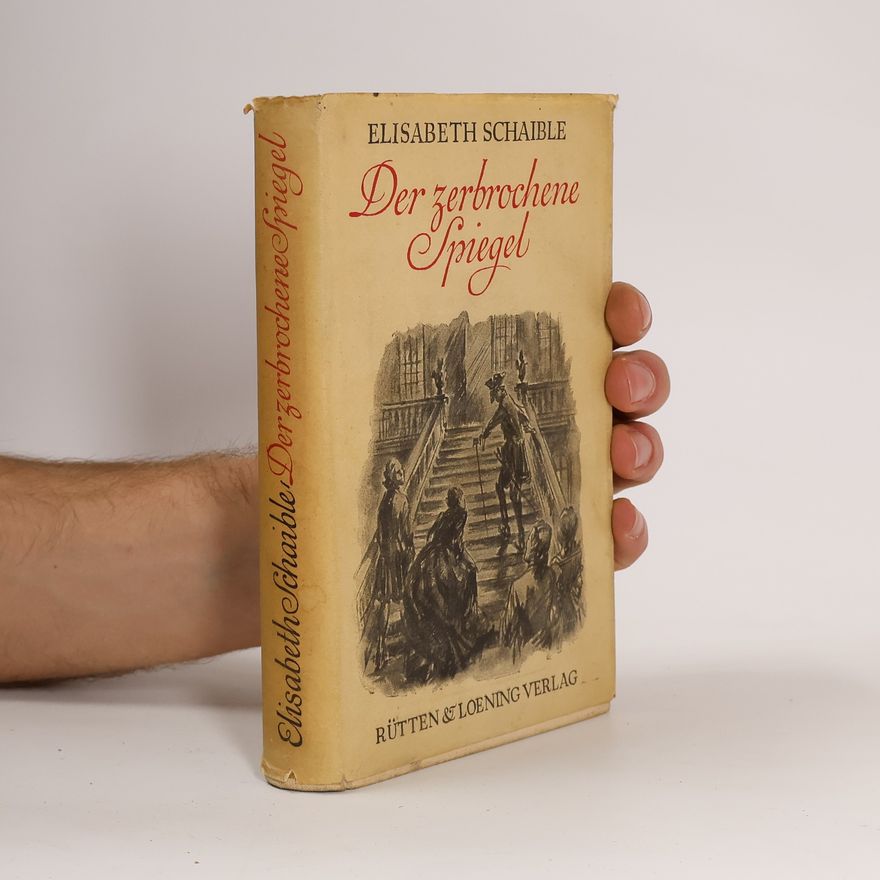 Elisabeth Schaible Der zerbrochene Spiegel