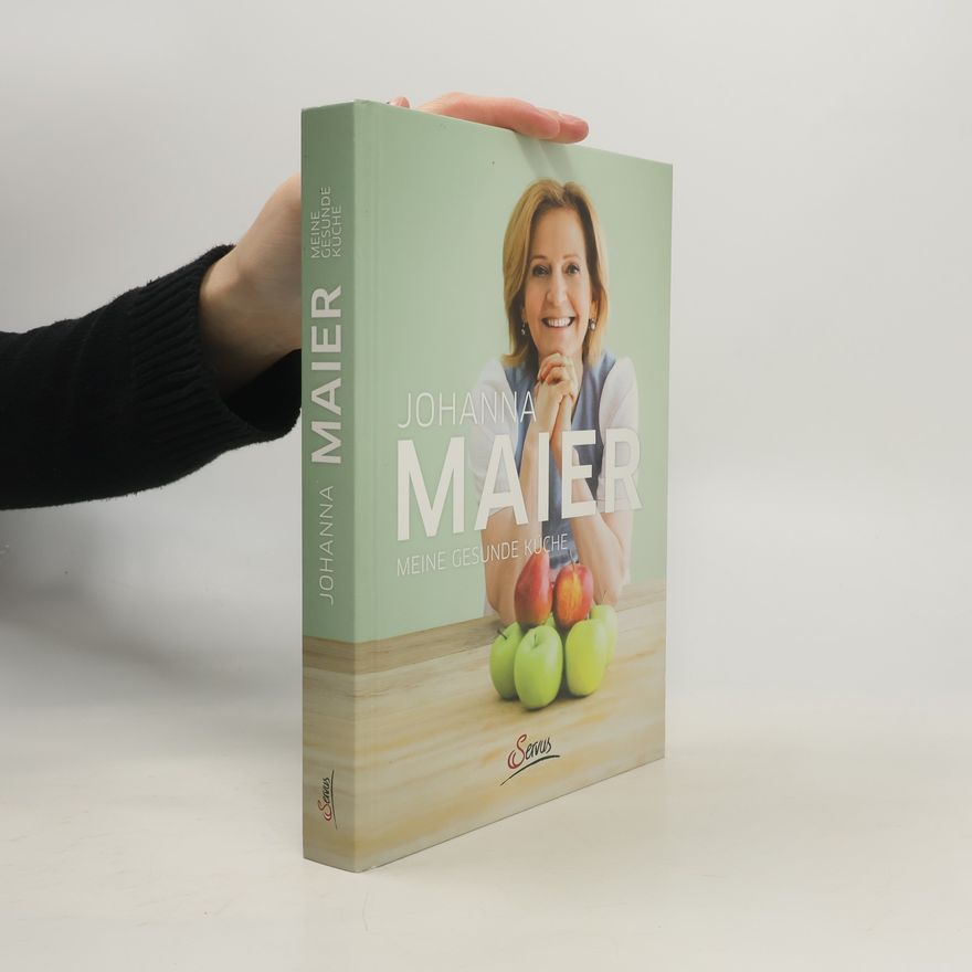 Johanna Maier-Karius Meine gesunde Küche