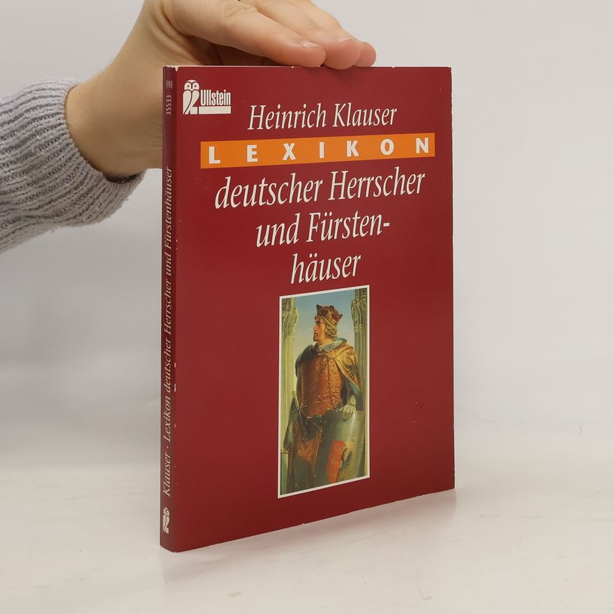 Heinrich Klauser Lexikon deutscher Herrscher und Fürstenhäuser