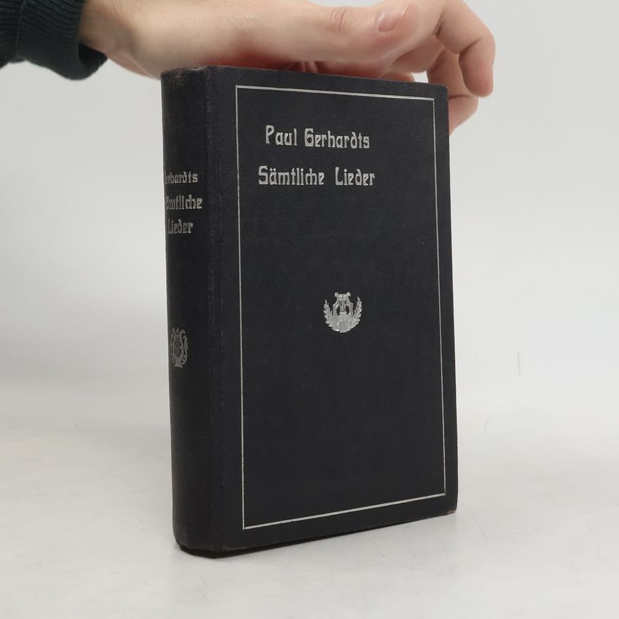 Paul Gerhardt Sämtliche Lieder